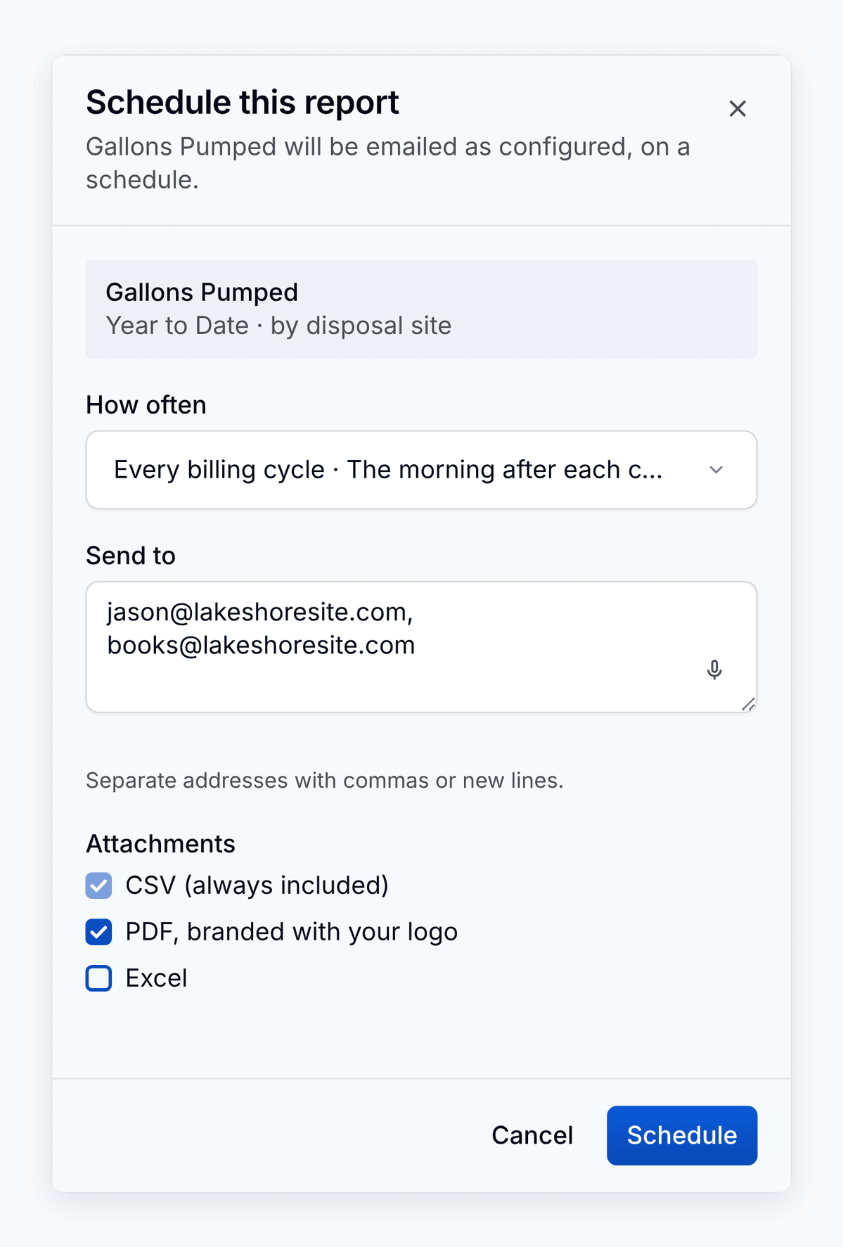 Schedule this report on Gallons Pumped: How often set to Every billing cycle, two recipients, and CSV always attached with PDF and Excel as options.